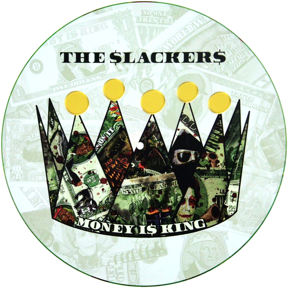 A round image shows dollar bills shaped into a crown with four yellow circles on top. "The Slackers" and "ska reggae EP MONEY IS KING" appear above and below, highlighting the band’s distinctive style. Brand Name: The Slackers.
