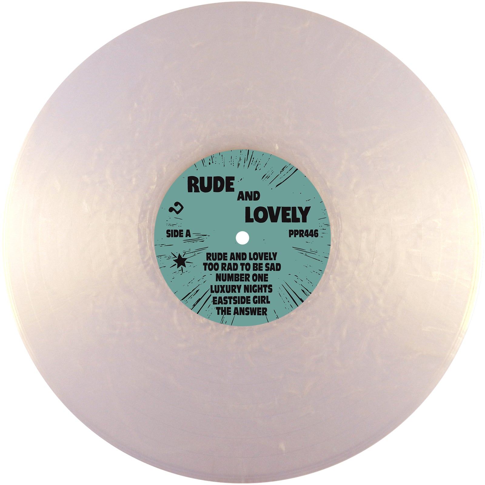 A translucent white vinyl record of A-100s' debut album, a ska reggae band, with a teal center label reading "RUDE AND LOVELY" and featuring song titles from this Pirates Press Records release.