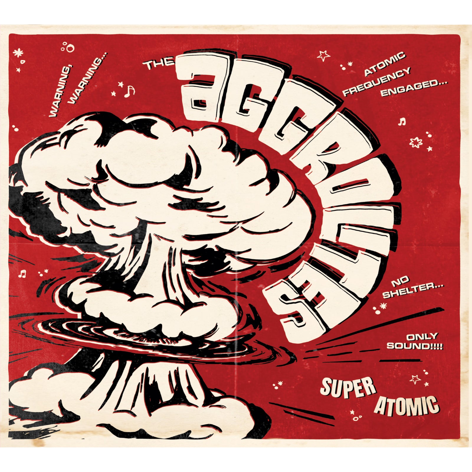 A comic-style illustration of a nuclear explosion with The Aggrolites in bold, nodding to Dirty Reggae roots. Surrounding text: Warning, Atomic Frequency Engaged, No Shelter, Super Atomic LP. Brand: The Aggrolites.