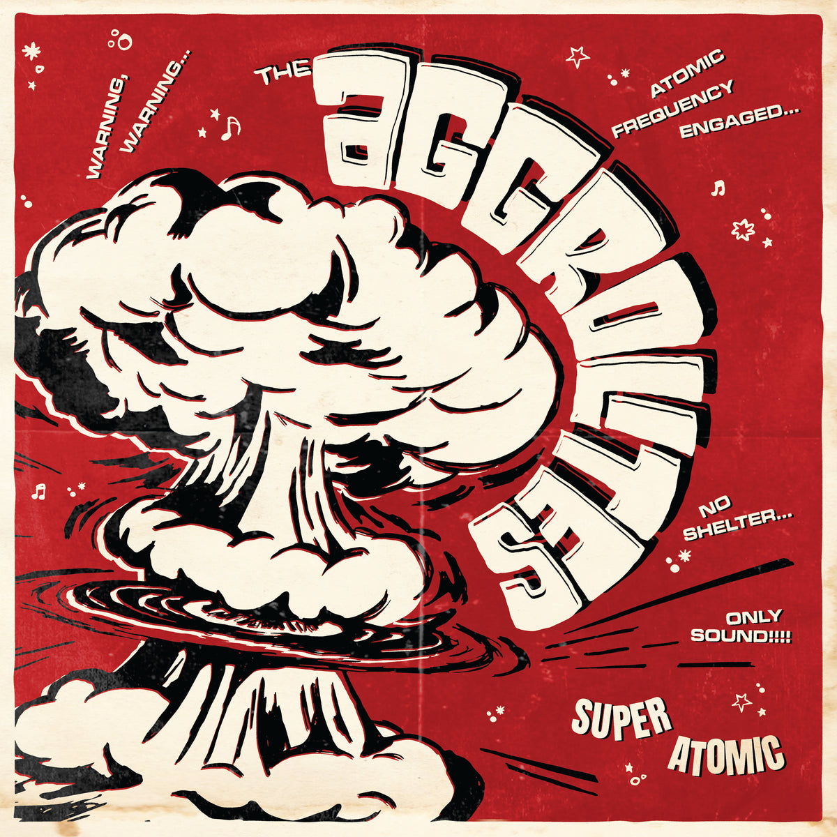 Vintage-style red and white poster featuring a bold atomic explosion, musical notes, and The Aggrolites brand. Text includes: Warning... The Aggrolites. Dirty Reggae Atomic Frequency Engaged... No Shelter... Only Sound!!!!.