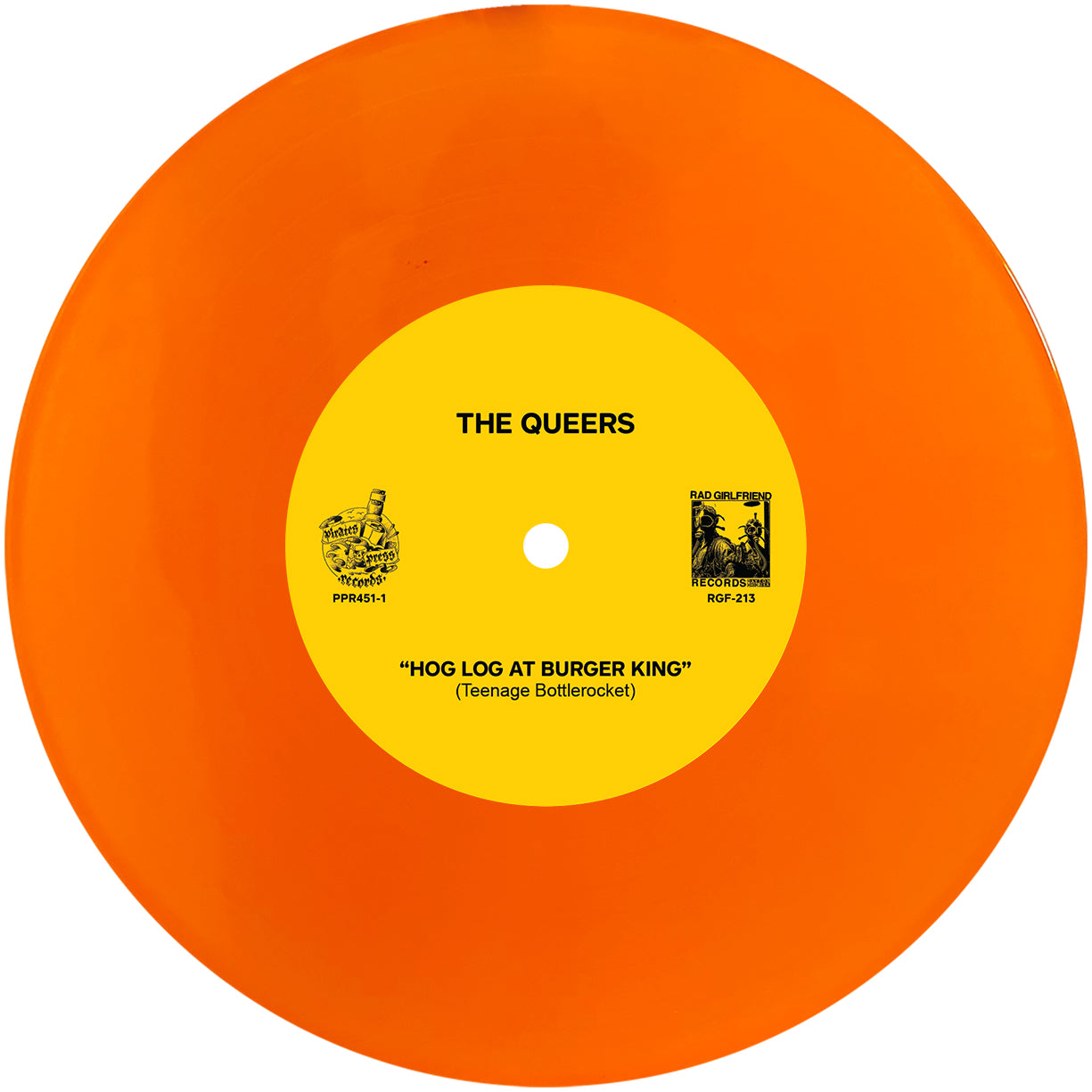 A vibrant orange split 7” vinyl record with a yellow center label featuring THE QUEERS and HOG LOG AT BURGER KING, released by Teenage Bottlerocket, plus logos and catalog details.