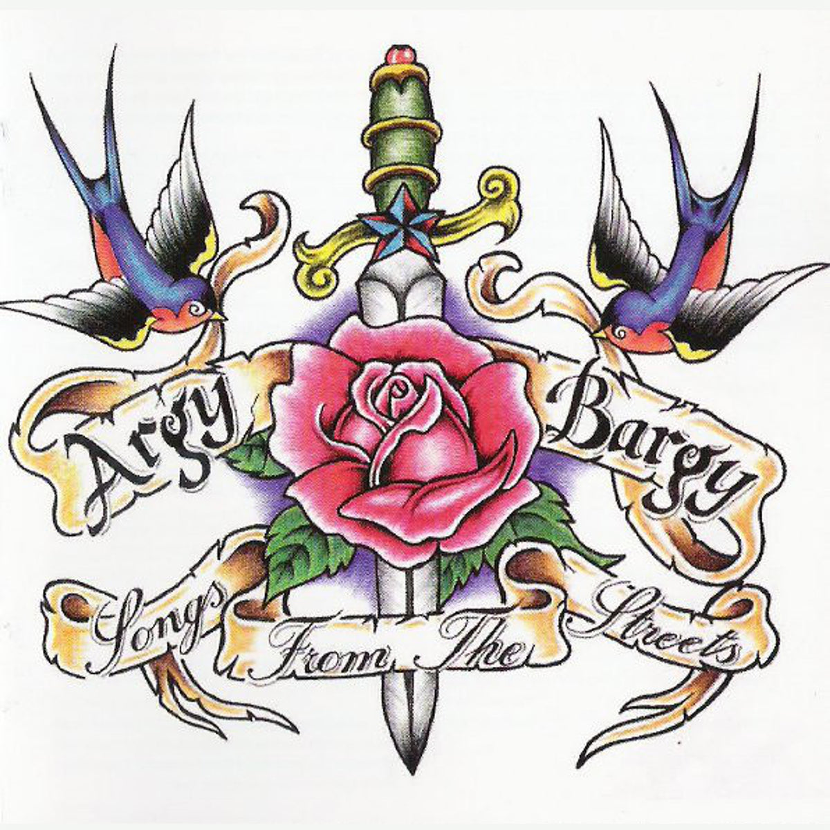 Tattoo-style artwork for Argy Bargy’s modern Oi! album &quot;Songs From The Streets&quot; features a dagger through a pink rose, blue swallows on each side, and bold banners above and below.