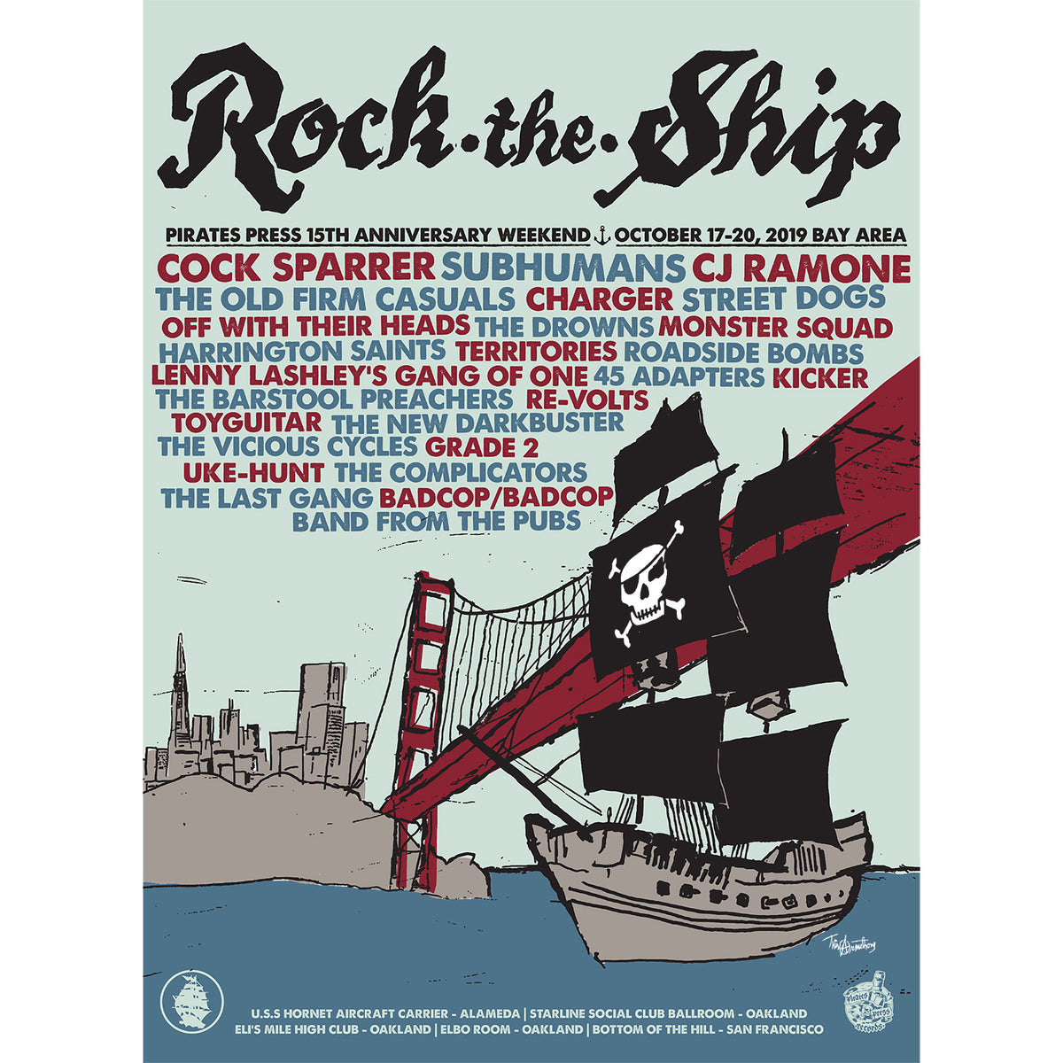 Pirates Press Records anniversary silkscreened poster for “Rock the Ship” fest featuring a stylized Golden Gate Bridge, battleship, and punk band lineup like Cock Sparrer and Subhumans; dates and locations included.