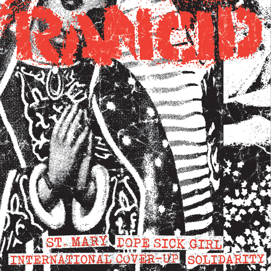 A distressed, high-contrast black and white image with red, partially obscured text at the top. At the bottom, red text reads: Rancid - St. Mary, Dope Sick Girl, International Cover-Up, Solidarity Black Vinyl.