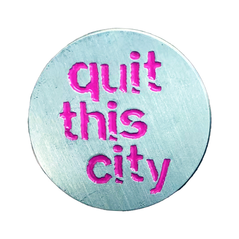 Territories - Quit This City - 1.25” Enamel Pin