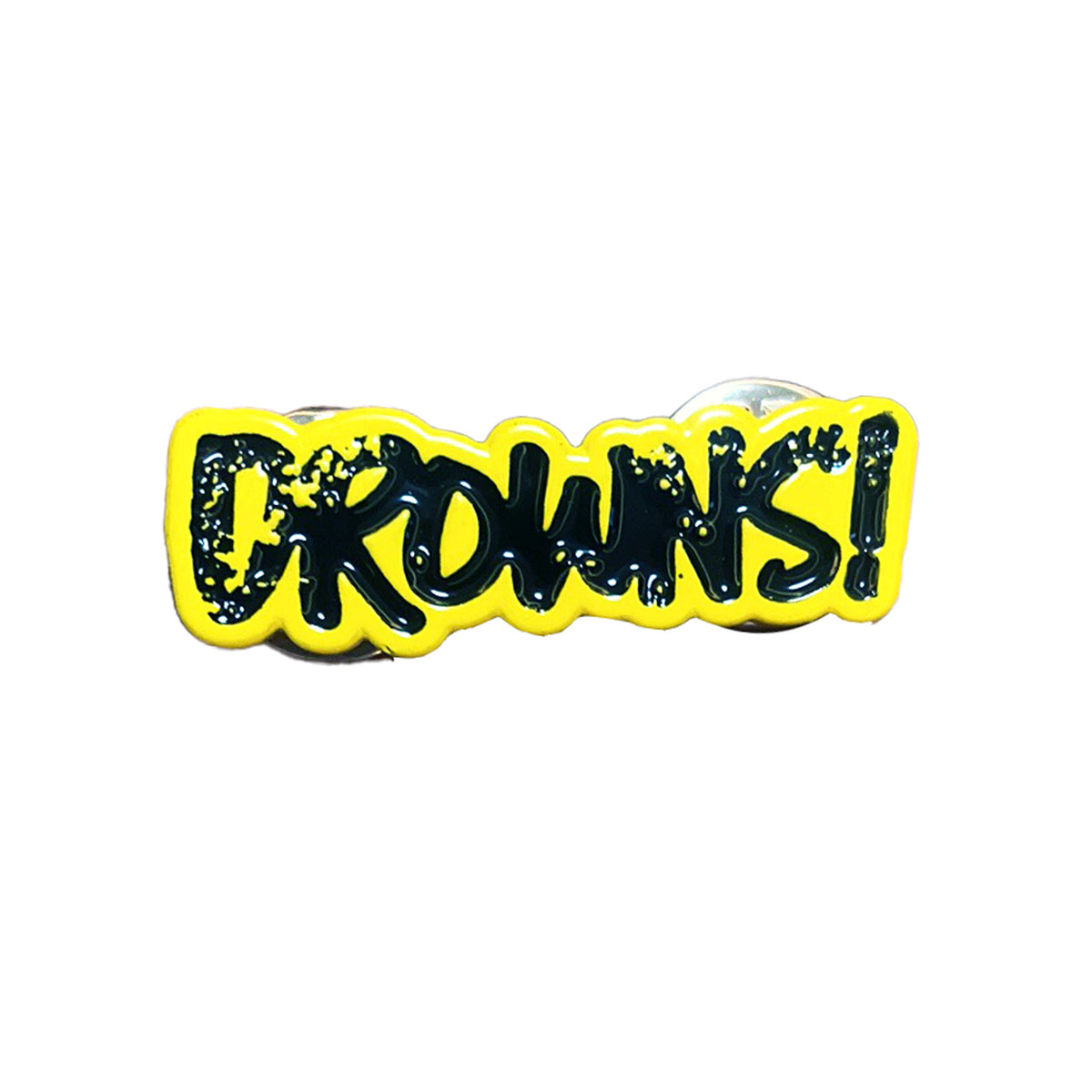 A vibrant enamel pin from The Drowns features their graffiti-style black &quot;DROWNS!&quot; text with yellow outlines on a white background.