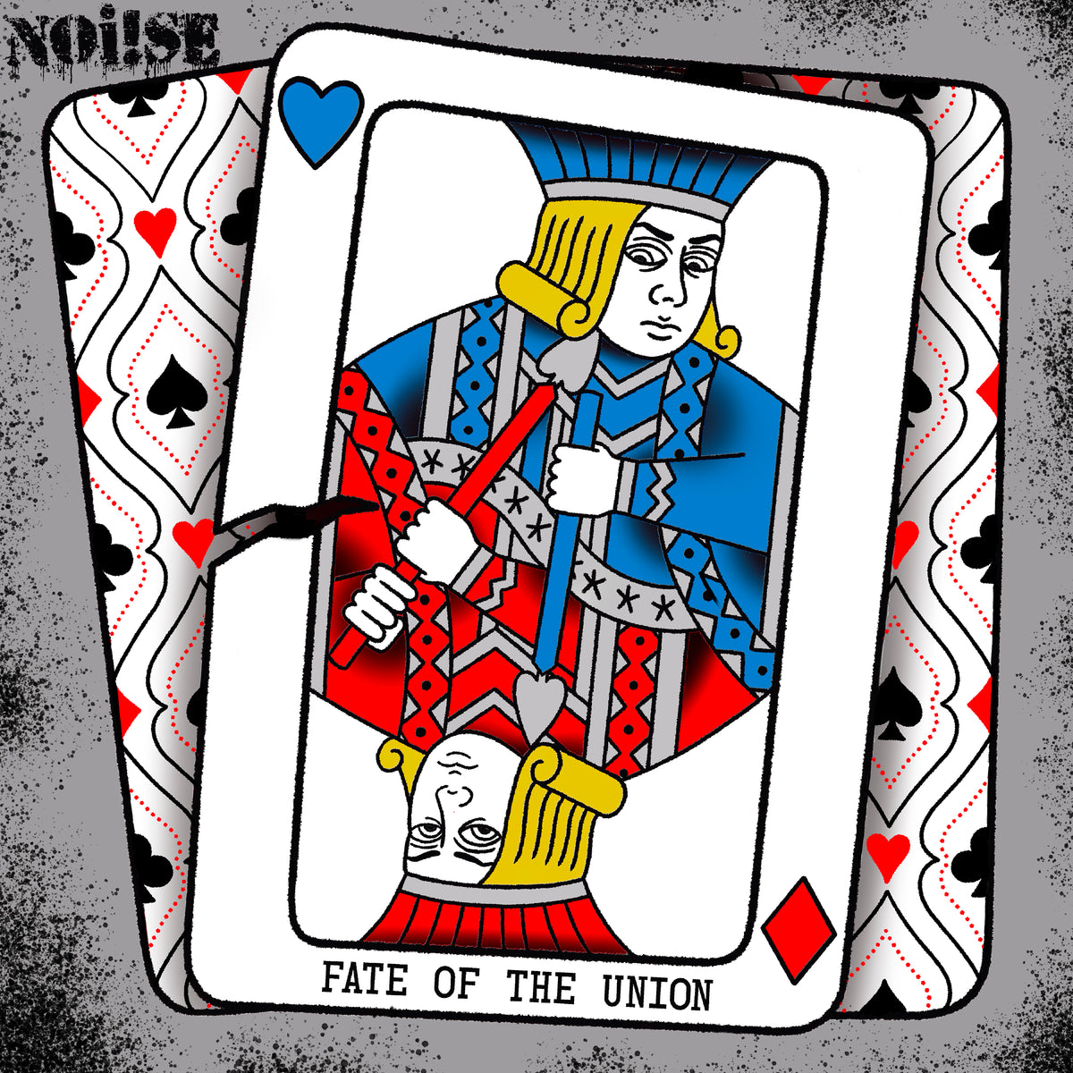 A king playing card with a broken sword overlays another, showing heart and diamond suits. "FATE OF THE UNION," the new NOi!SE album from Pacific Northwest streetpunk legends, appears at the bottom on a gray patterned background.