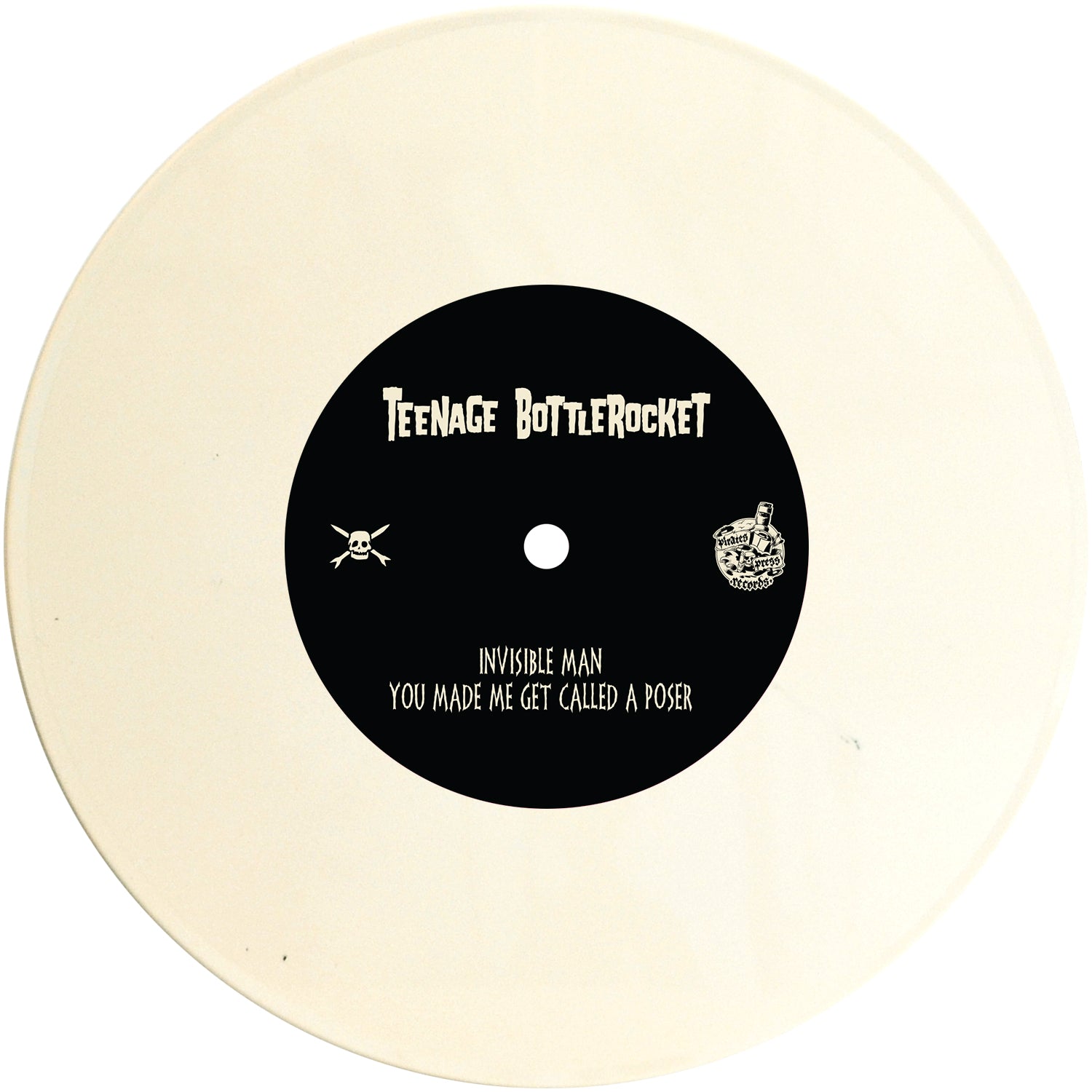 A white 7" vinyl from Teenage Bottlerocket with black center label, song titles "Invisible Man" and "You Made Me Get Called a Poser," small logos on each side—part of The Invisible Man EP.