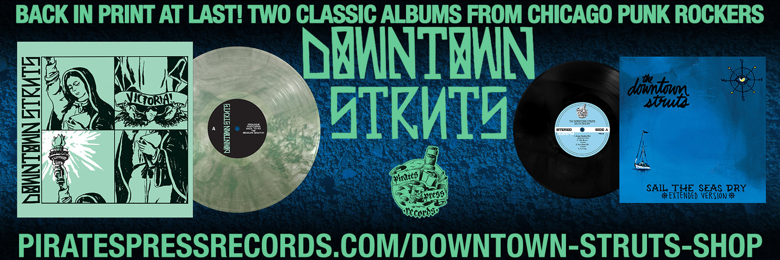 Promotional banner for Downtown Struts albums. Shows two vinyl records and their covers with bold text: Back in print at last! Two classic albums from Chicago punk rockers Downtown Struts. URL at the bottom.