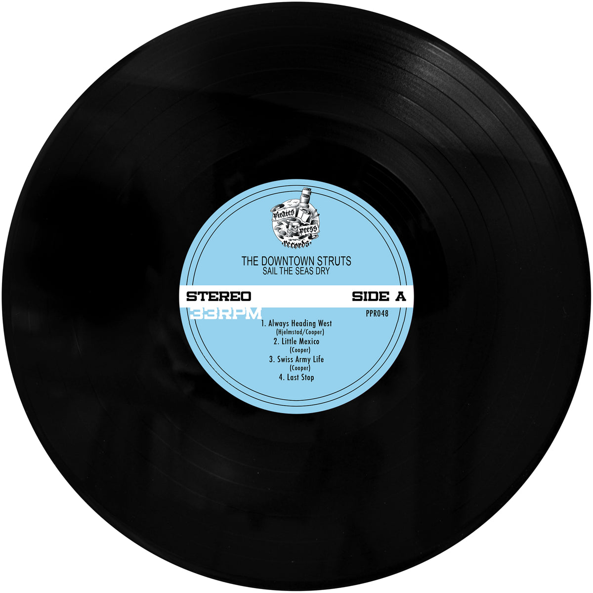 A black vinyl record with a blue center label displays Downtown Struts' album Sail the Seas Dry. The label shows the Side A tracklist and a black-and-white logo of a suited man, released by Pirates Press Records.