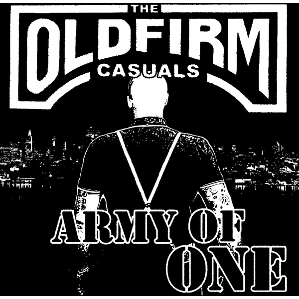 The Old Firm Casuals - Army of One Black Vinyl 7&quot;