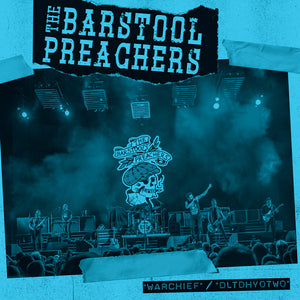 The Bar Stool Preachers - Warchief b/w DLTDHYOTWO 7"