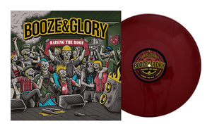 Booze & Glory - Raising The Roof Oxblood Vinyl LP