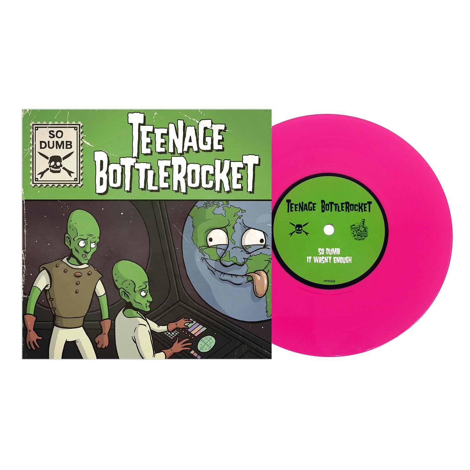 A vivid pink vinyl by Teenage Bottlerocket with a cover showing cartoon aliens in a spaceship gazing at a worried Earth; the pop-punk double A-side EP reads “So Dumb” on the front.