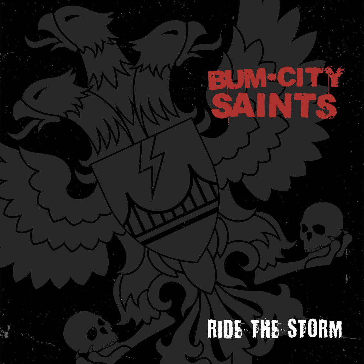 Dark album cover from Pirates Press Records shows a two-headed eagle with a striped shield and lightning bolt on its chest, skulls at its feet. “BUM CITY SAINTS” in red/white and “RIDE THE STORM” in white reflect raw San Francisco punk energy.