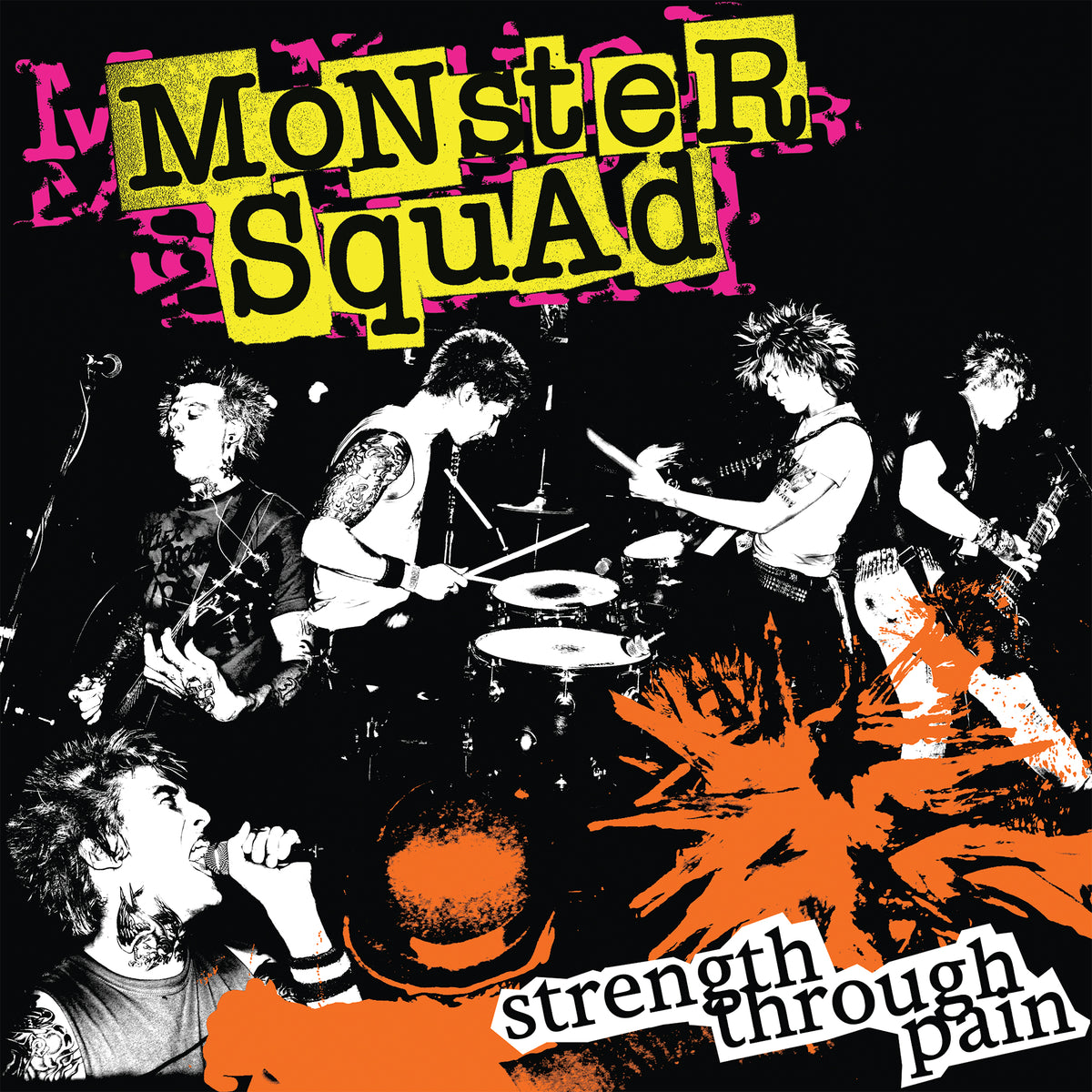 A punk rock band performs live in a black-and-white image featuring the Monster Squad brand name and “20th Anniversary Strength Through Pain” in colorful cut-out text over bold orange splatter graphics.