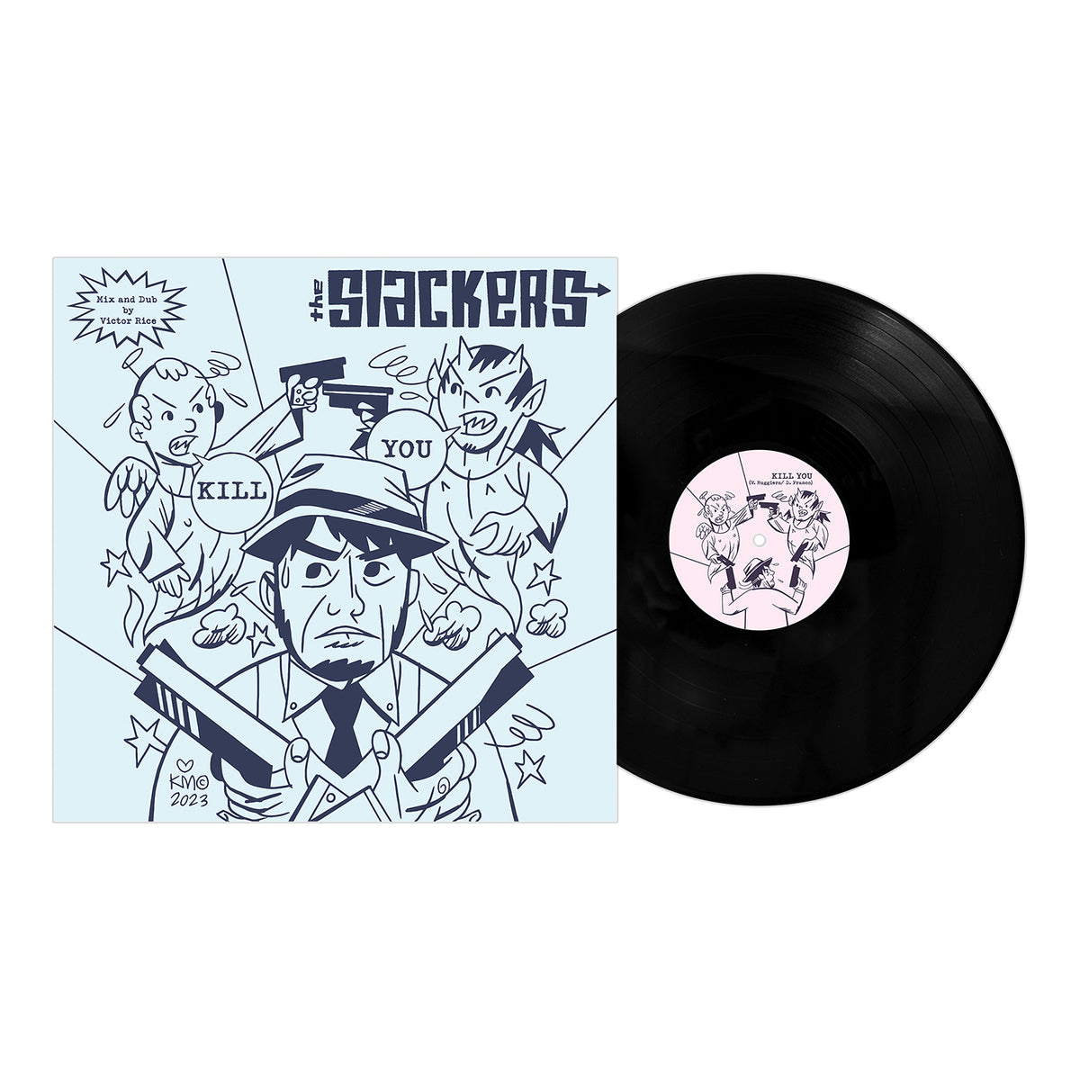 A vinyl record and cover from The Slackers. The cover shows a cartoon man in a hat, flanked by two goblin-like creatures (one with a knife) with speech bubbles reading KILL and YOU.