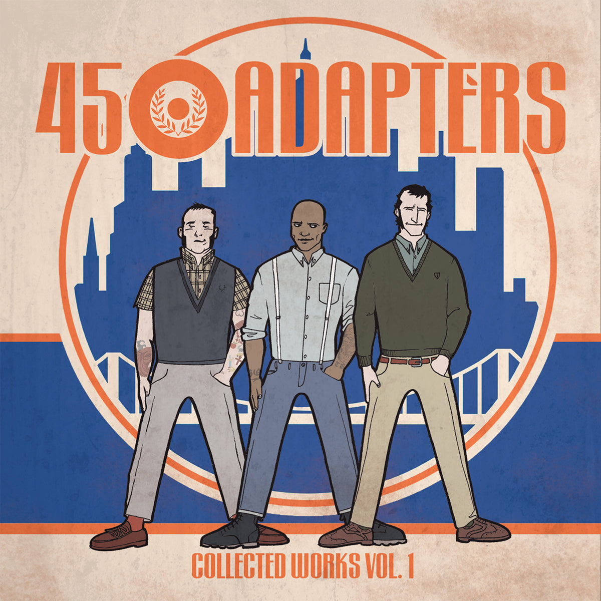 Three men stand confidently before a blue and orange city skyline. Above, bold text reads 45 Adapters—an Oi band with a street rock sound. Below, it says COLLECTED WORKS VOL. 1. Brand: 45 Adapters.